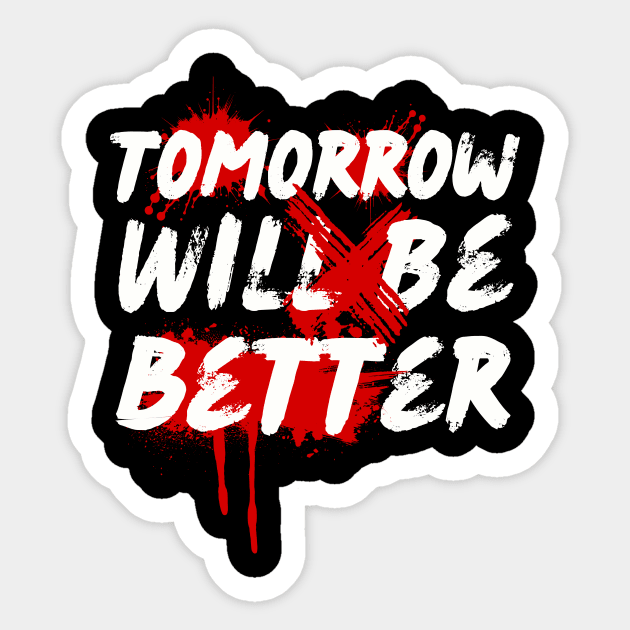 Tomorrow Will Be Better Hope Motivation Sticker by Summerch
